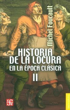 HISTORIA DE LA LOCURA EN LA ÉPOCA CLÁSICA, II