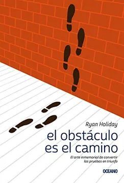 EL OBSTÁCULO ES EL CAMINO