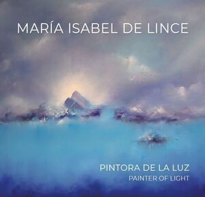 MARÍA ISABEL DE LINCE PINTORA DE LA LUZ