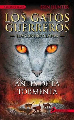 GATOS GUERREROS- LOS CUATRO CLANES 4- ANTES DE LA TORMENTA