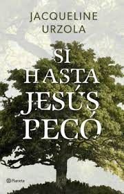 SI HASTA JESÚS PECÓ