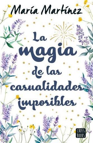 LA MAGIA DE LAS CASUALIDADES IMPOSIBLES