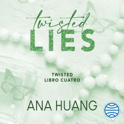 TWISTED LIES. EL HARÁ LO QUE SEA PARA TENERLA, INCLUSO MENTIR