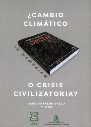 ¿CAMBIO CLIMÁTICO O CRISIS CIVILIZATORIA?