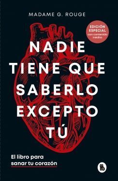 NADIE TIENE QUE SABERLO EXCEPTO TÚ. EL LIBRO PARA SANAR TU CORAZÓN