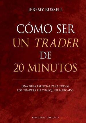 CÓMO SER UN TRADER DE 20 MINUTOS