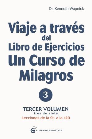 VIAJE A TRAVÉS DEL LIBRO DE EJERCICIOS UN CURSO DE MILAGROS