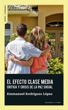 EL EFECTO CLASE MEDIA CRITICA Y CRISIS DE LA PAZ SOCIAL
