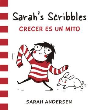 SARAH'S SCRIBBLES CRECER ES UN MITO