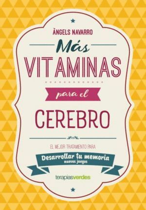 MÁS VITAMINAS PARA EL CEREBRO