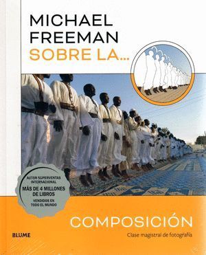 MICHAEL FREEMAN SOBRE LA COMPOSICIÓN