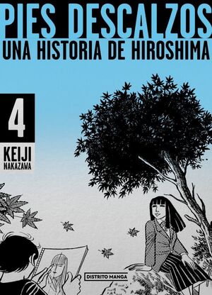 PIES DESCALZOS 4. UNA HISTORIA DE HIROSHIMA