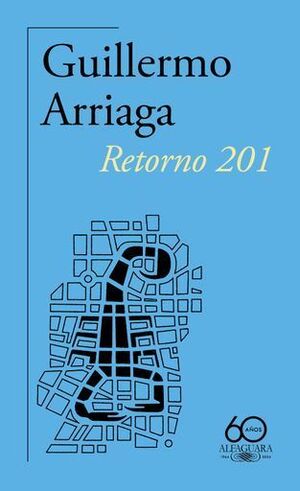 RETORNO 201 (60 ANIVERSARIO DE ALFAGUARA)