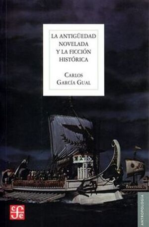 LA ANTIGUEDAD NOVELADA Y LA FICCIÓN HISTÓRICA