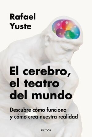 EL CEREBRO, EL TEATRO DEL MUNDO