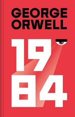 1984 (EDICIÓN DEFINITIVA AVALADA POR THE ORWELL ESTATE)