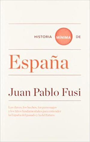 HISTORIA MÍNIMA DE ESPAÑA