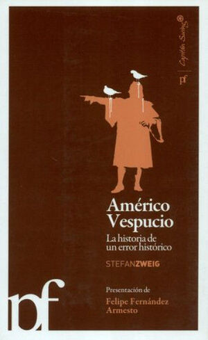 AMÉRICO VESPUCIO. LA HISTORIA DE UN ERROR HISTÓRICO