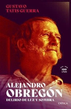 ALEJANDRO OBREGÓN, DELIRIO DE LUZ Y SOMBRA