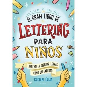 EL GRAN LIBRO DE LETTERING PARA NIÑOS