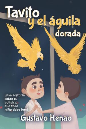 TAVITO Y EL ÁGUILA DORADA. HENAO, GUSTAVO. 9789585382824 Librería Central