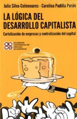 LA LÓGICA DEL DESARROLLO CAPITALISTA