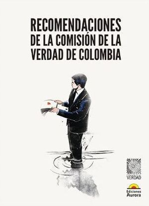 RECOMENDACIONES DE LA COMISIÓN DE LA VERDAD DE COLOMBIA