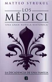 MEDICI IV. DECADENCIA DE UNA FAMILIA, LA